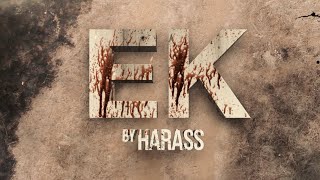 EK | MUSIC VIDEO | Harass | Prod. Laudrup | AVC ORIGINALS | Hip Hop | 2020