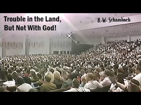 R.W. Schambach - Trouble in the Land, But Not With God - 1992