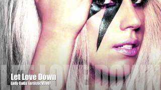 Lady GaGa - Let Love Down (HD Studio Version)