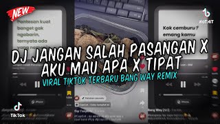 Download lagu DJ JANGAN SALAH PASANGAN X AKU MAU APA X TIPAT SOUND VIRAL 2026 - FYP TIK TOK!!! - Bang Way [𝑿𝑮] mp3