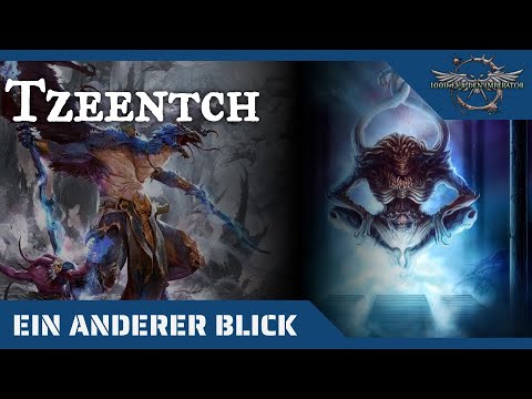 Ein anderer Blick auf Tzeentch- Warhammer 40K- Hintergründe auf dem Prüfstand