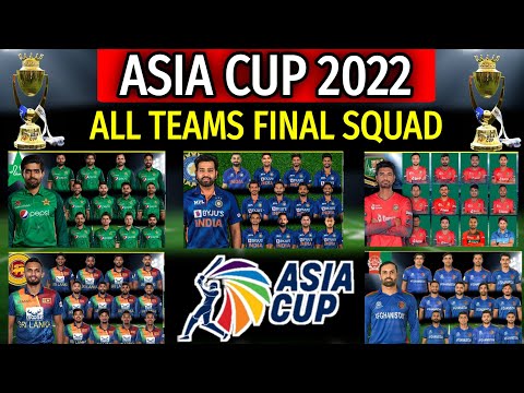 Asia Cup 2022 | All Teams Final Squad | All Teams Full And Final Squad For Asia Cup 2022 | Asia Cup