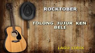 Download lagu ROCKTOBER TOLONG JUJUR KEN BELI LIRIK LAGU BALI mp3