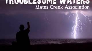 Mates Creek Association - Troublesome Waters