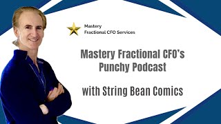 Mastery Fractional CFO’s Punchy Podcast – An Interview with String Bean Comics