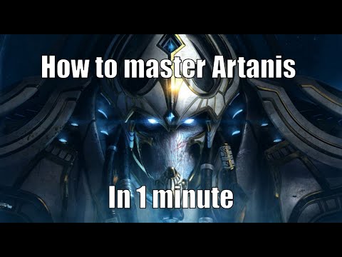 How to Master Artanis in 1 minute
