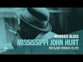 Mississippi John Hurt - Richland Woman Blues (Official Audio)