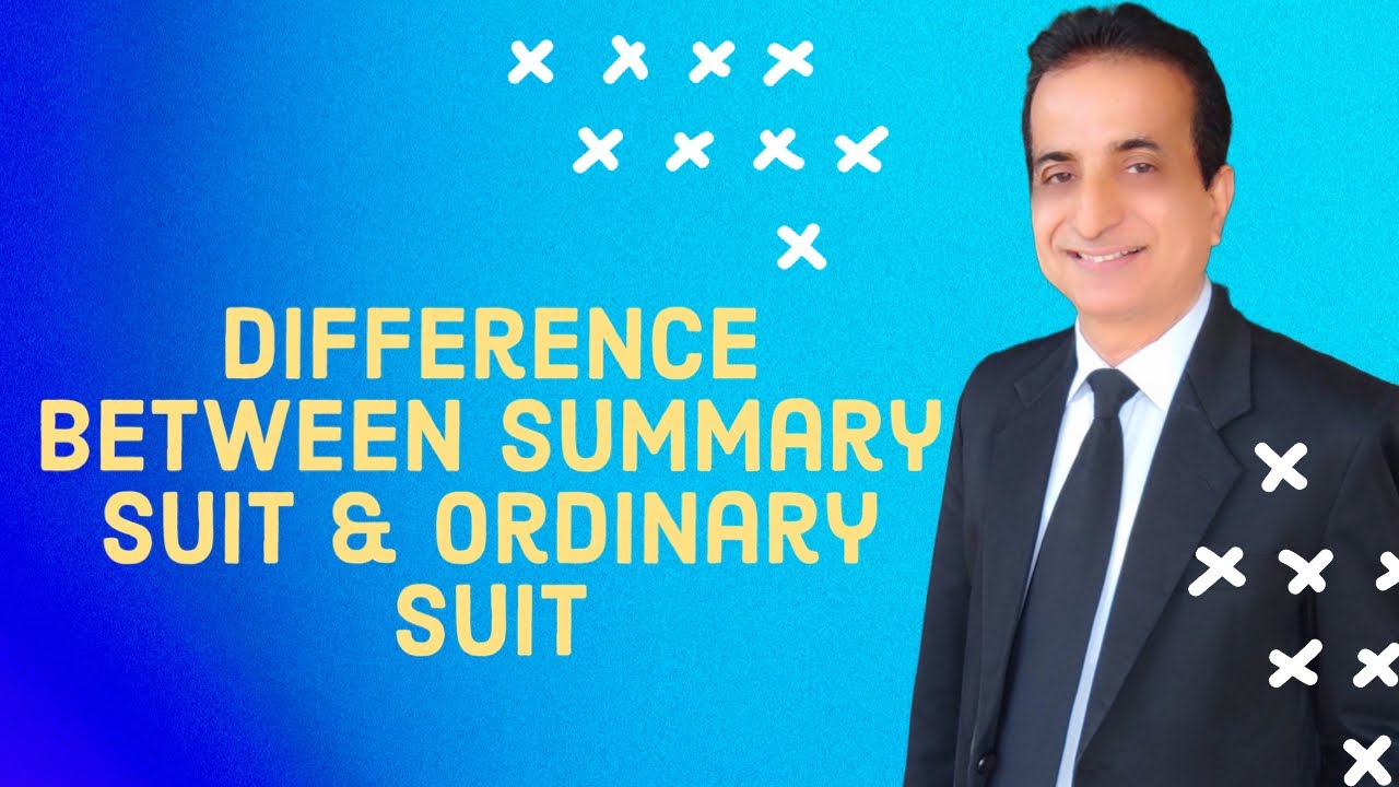 Difference between Summary Suit and Ordinary Suit | Iqbal International Law Services®