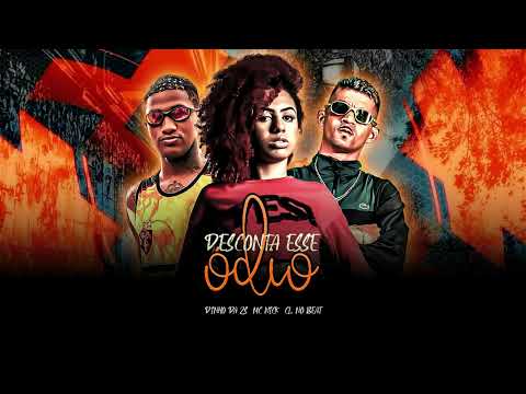 DESCONTA ESSE ÓDIO - DINHO DA ZS, MC NICK, CL NO BEAT