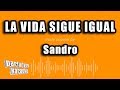 Sandro - La Vida Sigue Igual (Versión Karaoke)