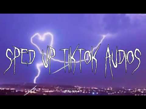 sped up/nightcore tiktok audios ♡ pt. 317
