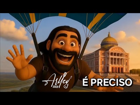 É PRECISO - Arlley Souza