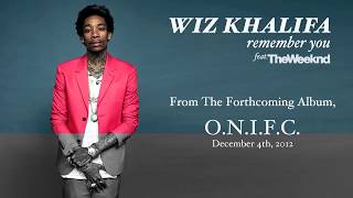 Wiz Khalifa - Remember You ft. The Weeknd [Audio]