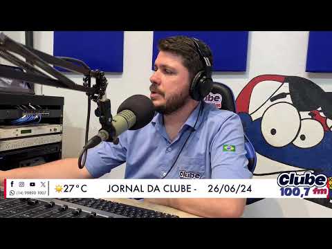 Jornal da Clube - 26/06/2024 - Edição do Almoço