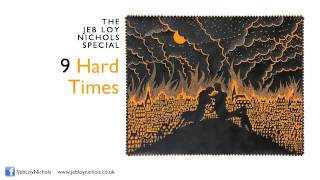 Jeb Loy Nichols - Hard Times