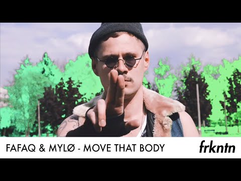 FAFAQ & MYLØ - Move That Body (Official Video)