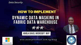 How To Implement Dynamic Data Masking in Fabric Data Warehouse