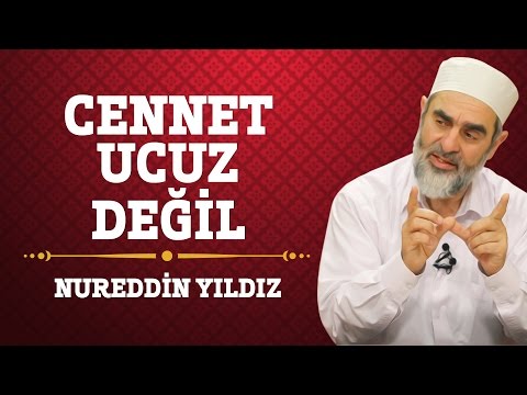 15) Cennet Ucuz Değil -Nureddin Yıldız- (Hayat Rehberi) - Sosyal Doku Vakfı