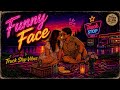 Funny Face - Truck Stop Vibes 