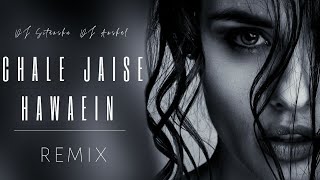 Chale Jaise Hawaein (Club Mix) Main Hoon Na - DJ S