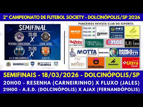 AO VIVO I SEMIFINAIS I 2º CAMPEONATO DE FUTEBOL SOCIETY DOLCINÓPOLIS/SP