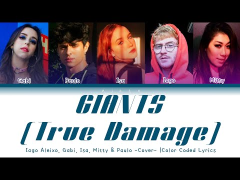 Iago Aleixo, Gabi, Isa, Paulo & Mitty (Cover) GIANTS - True Damage | Color Coded Lyrics