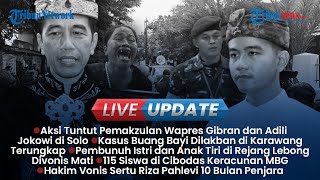 Live Update Sore: Pemuda di Tasik Tewas Ditusuk Teman Main, Demo Tuntut Pemakzulan Gibran di Solo