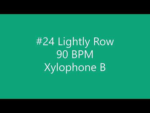 #24 Lightly Row   Xylophone   90 BPM