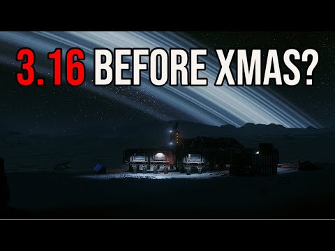 Star Citizen Alpha 3.16 Before Xmas? | Is There A New Ship?