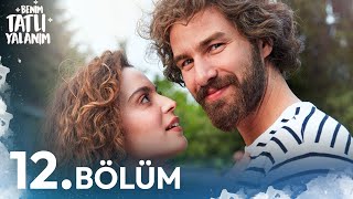 Benim Tatlı Yalanım 12. Bölüm