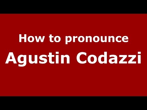How to pronounce Agustin Codazzi (Colombian Spanish/Colombia)  - PronounceNames.com
