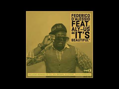 Federico d'Alessio - It's Beautiful Feat. Aly-us (David Marques Vocal)