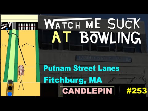 Watch Me Suck at Bowling! (Ep # 253) Putnam Street Lanes, Fitchburg, MA