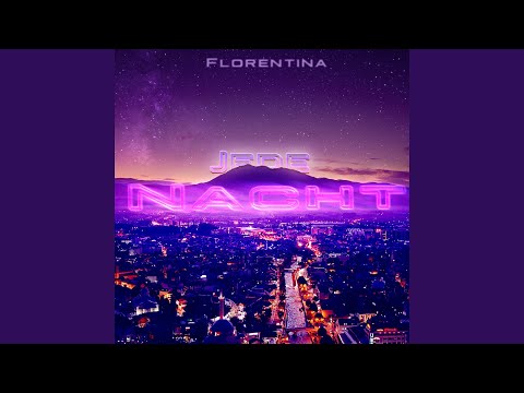 Jede Nacht - Florentina