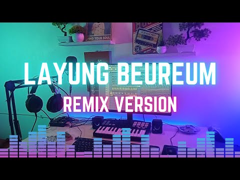 Remix Sunda "LAYUNG BEUREUM" Yayan Jatnika