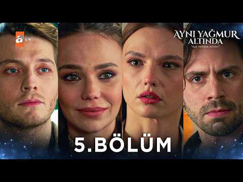 Aynı Yağmur Altında 5. Bölüm @atvturkiye