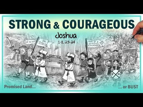STRONG AND COURAGEOUS (Joshua) -- DRAWN IN! -- Come Follow Me -- Old Testament