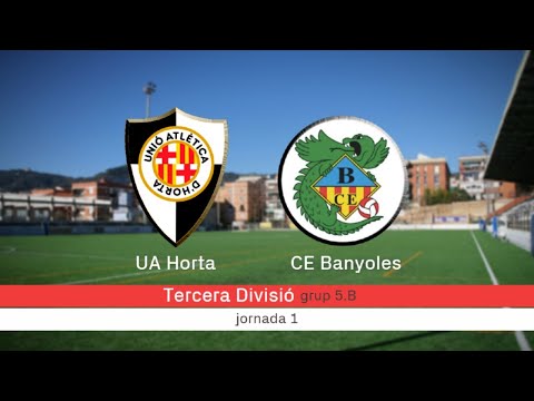 UA Horta - CE Banyoles: el partit | betevé (Tercera Divisió grup 5.B)