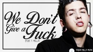 Pittsburgh Slim - We Don't Give A Fuck (Feat. T. Mills)