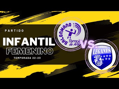 PARTIDO INFANTIL FEMENINO. TORREJÓN  vs LEGANES. TEMPORADA 22/23 - 26/11/2022