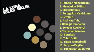 Download lagu La Luna - KILAS BALIK Full Album mp3
