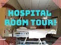 HOSPITAL ROOM TOUR