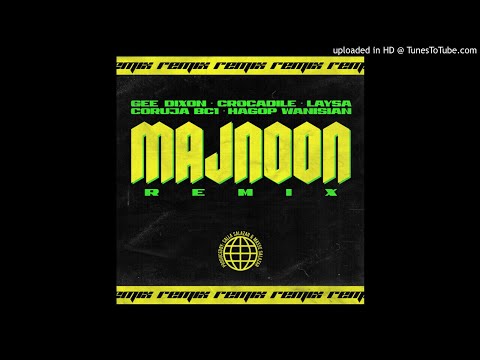Majnoon (Remix) - Gee Dixon , Coruja Bc1, Laysa (feat. Crocadile & Hagop Wanisian)