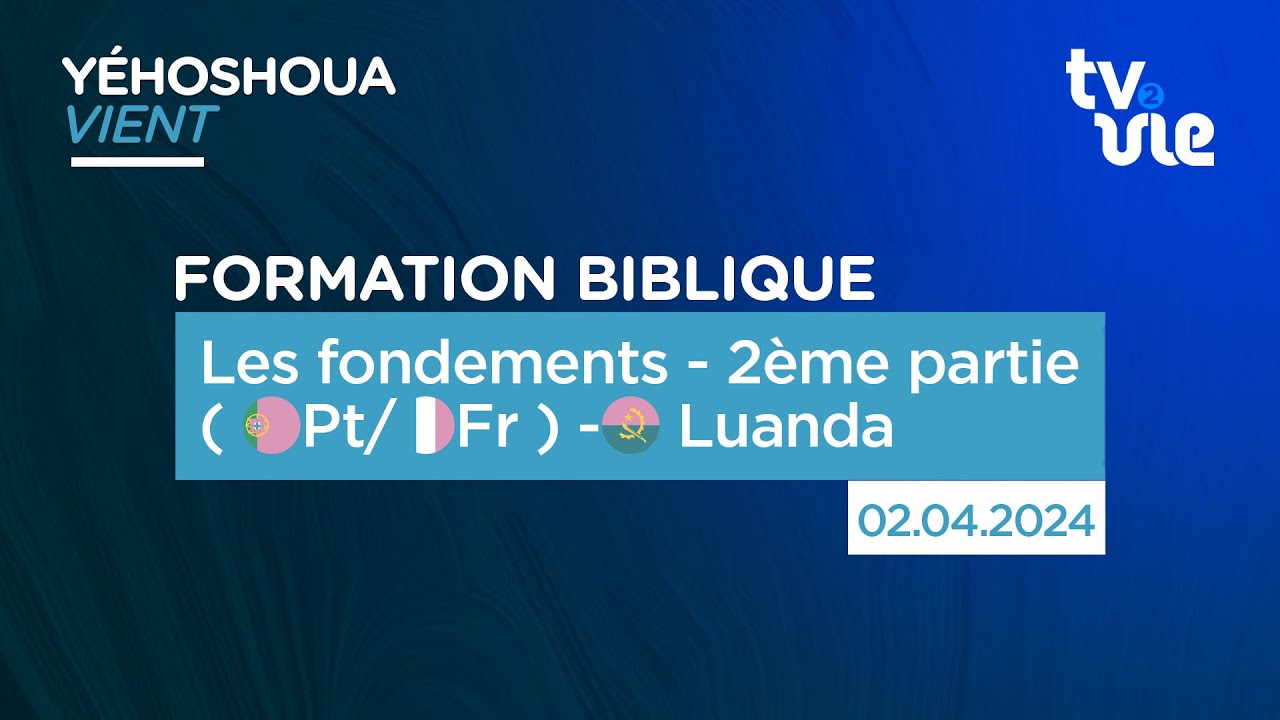 Thumbnail of video: Les fondements - 2ème partie ( 🇵🇹Pt/🇫🇷Fr ) -🇦🇴 Luanda