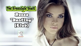 Rocco “Destiny” (Club) Freestyle Music