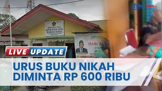 KUA Deli Serdang Diduga Lakukan Pungli Rp 600 Ribu untuk Urus Buku Nikah, Tak Ngaku saat Divideo