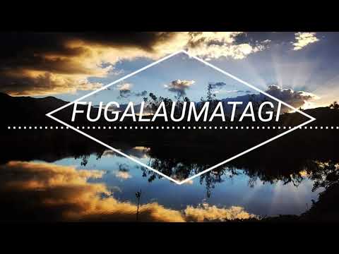 FUGALAUMATAGI  Tautugaki