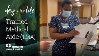 Day in the Life of a Trained Medication Aide (TMA) at Presbyterian Homes & Services