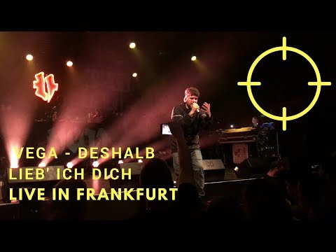 Vega - Deshalb lieb' ich dich - Live In Frankfurt (feat. Moses Pelham & Credibil)