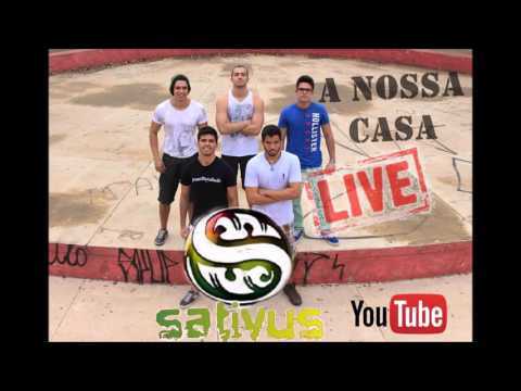 Sativus LIVE - A Nossa Casa